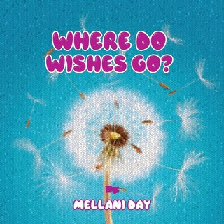 Front cover_Where Do Wishes Go?