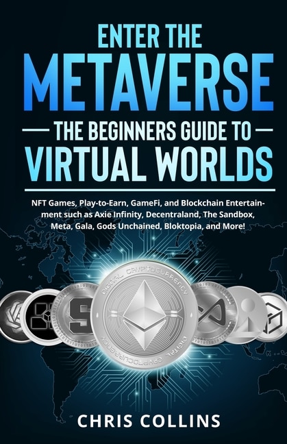 Front cover_Enter the Metaverse - The Beginners Guide to Virtual Worlds