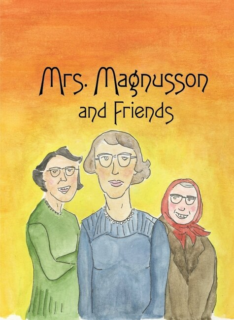 Front cover_Mrs. Magnusson & Friends