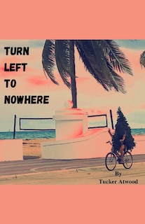 Front cover_Turn Left to Nowhere