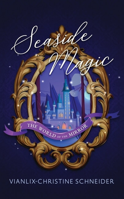 Front cover_Seaside Magic The World of the Mirror
