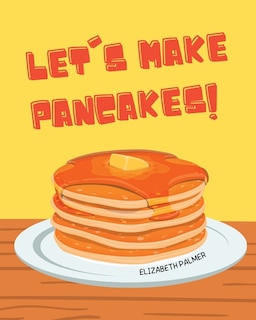 Front cover_Let's Make Pancakes!