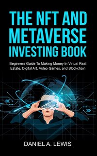 Front cover_The NFT And Metaverse Investing Book