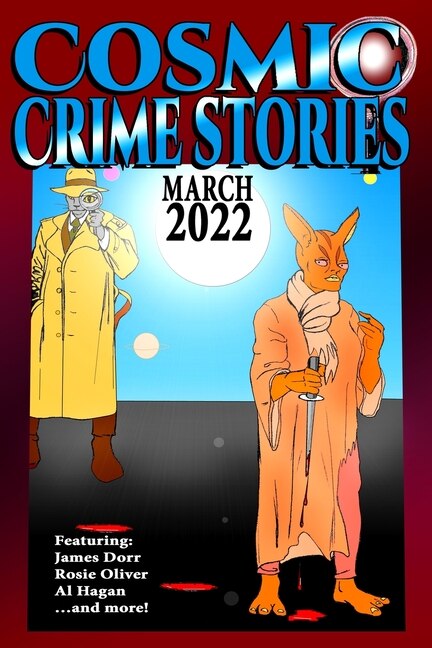 Front cover_Cosmic Crime Stories March 2022