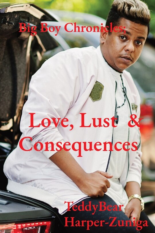 Couverture_Big Boy Chronicles; Love, Lust & Consequences