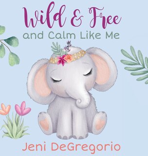Couverture_Wild & Free and Calm Like Me