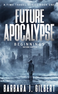 Couverture_Future Apocalypse - A Time Travels Series, Beginnings Book 1