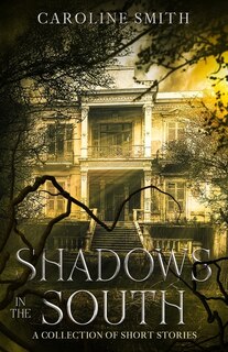 Front cover_Shadows in the South