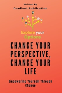 Couverture_Change Your Perspective, Change Your Life