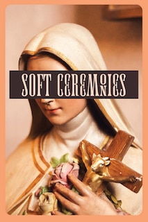 Front cover_Soft Ceremonies