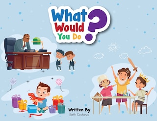 Front cover_What Would You Do?