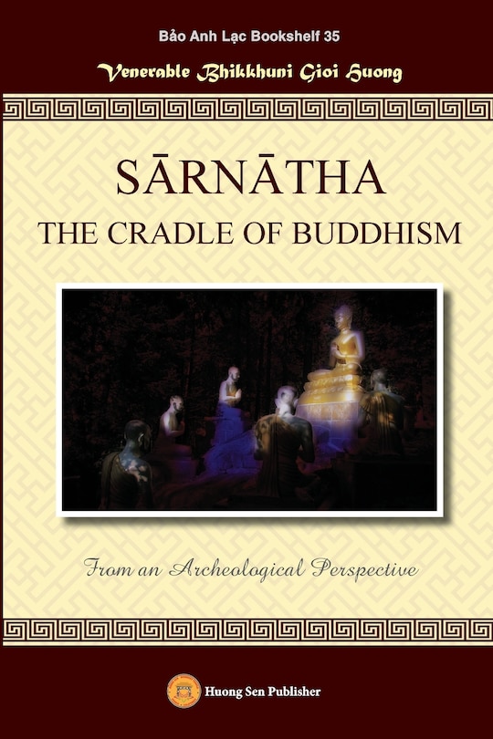 Front cover_SĀRNĀTHA THE CRADLE OF BUDDHISM (From an Archeological Perspective)