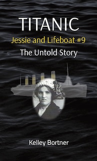 Front cover_TITANIC Jessie and Lifeboat #9