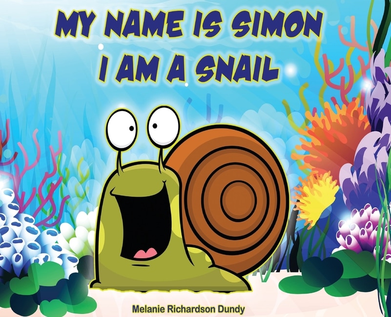 Front cover_My Name Is Simon. I Am a Snail