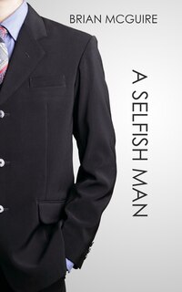 Front cover_A Selfish Man