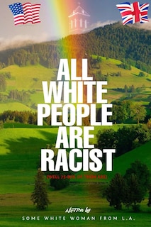Front cover_All White People are Racist