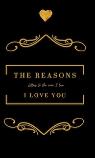 Front cover_The Reasons I love you. Letters To The Man I Love