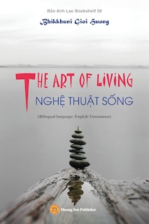 Front cover_THE ART OF LIVING - NGHỆ THUẬT SỐNG (Bilingual language