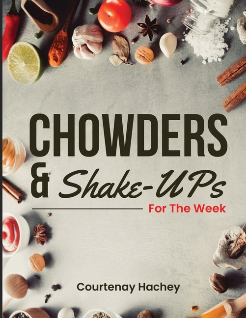 Couverture_Chowders and Shake-Ups for the Week