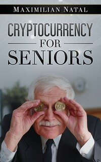 Front cover_Cryptocurrency for Seniors