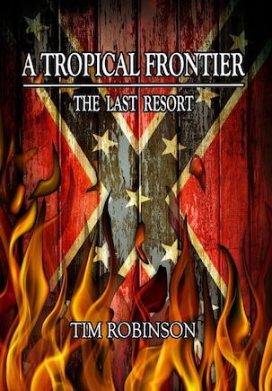 A Tropical Frontier: The Last Resort