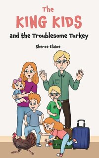 Front cover_The King Kids and the Troublesome Turkey