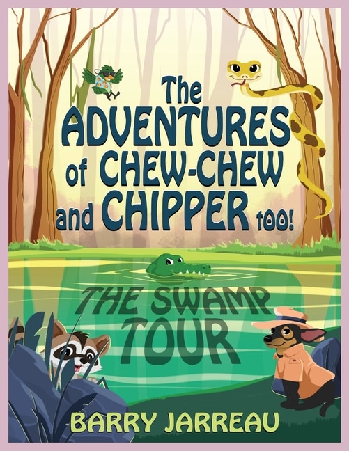 Front cover_The Adventure's of Chew Chew and Chipper Too!