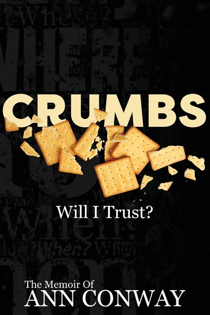 Front cover_CRUMBS Will I Trust?