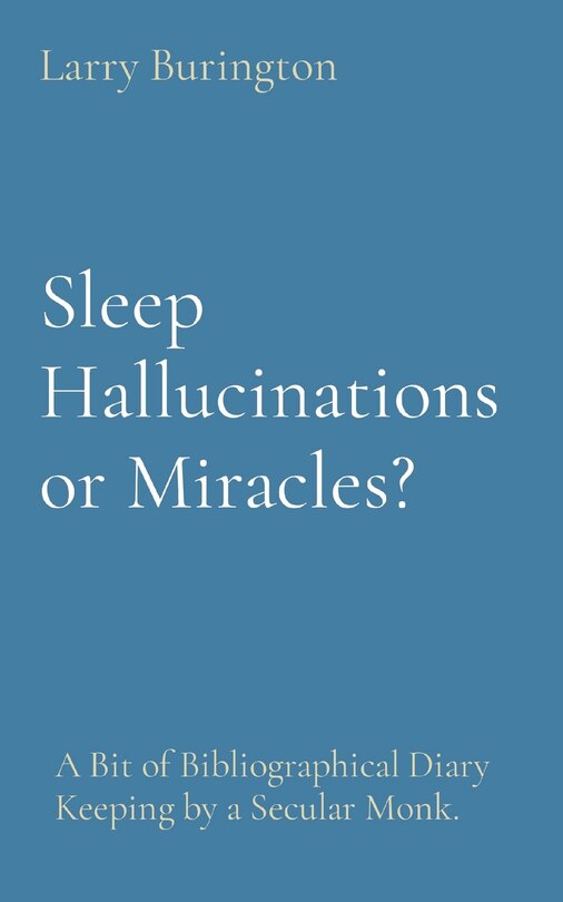 Front cover_Sleep Hallucinations or Miracles?
