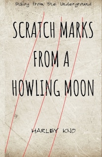 Front cover_Scratch Marks From A Howling Moon