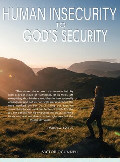 Front cover_Human Insecurity To God's Security