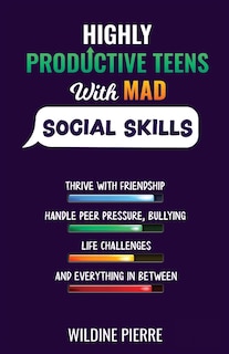 Couverture_Highly Productive Teens with MAD Social Skills