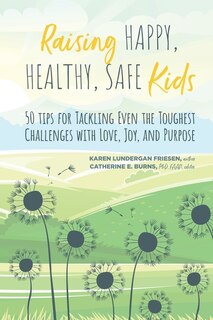 Front cover_Raising Happy, Healthy, Safe Kids