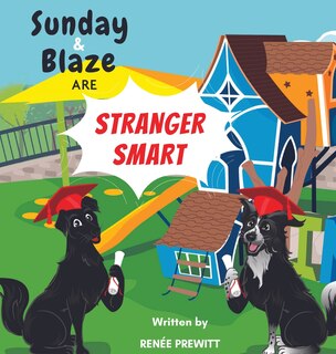 Front cover_Sunday And Blaze Are Stranger Smart