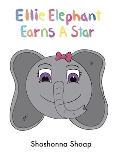 Front cover_Ellie Elephant Earns A Star