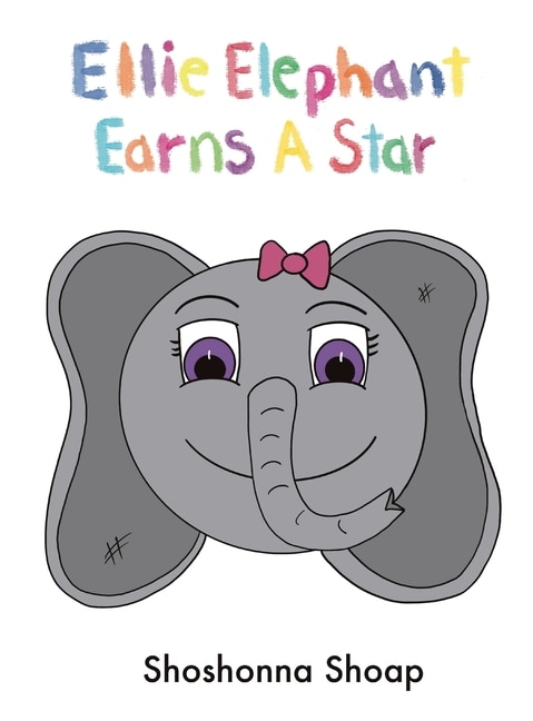 Front cover_Ellie Elephant Earns A Star
