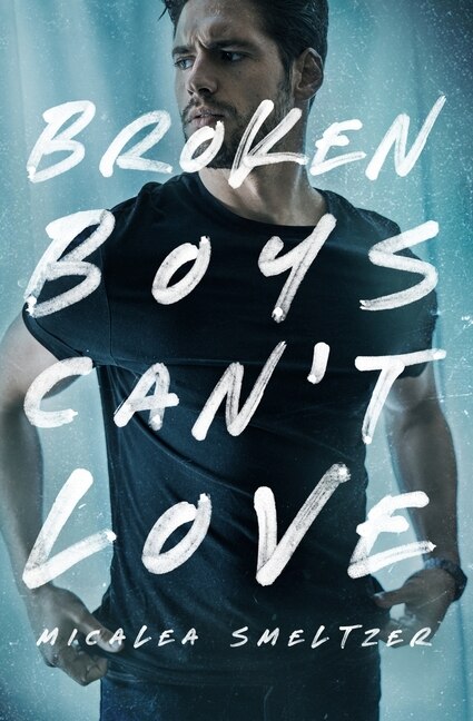 Front cover_Broken Boys Can't Love