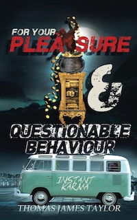 Front cover_For Your Pleasure & Questionable Behaviour