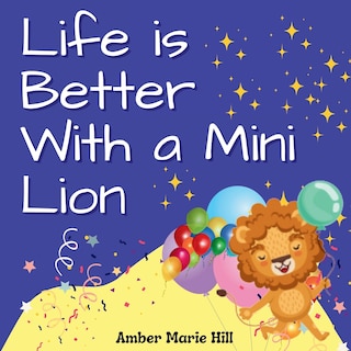 Front cover_Life is Better With a Mini Lion