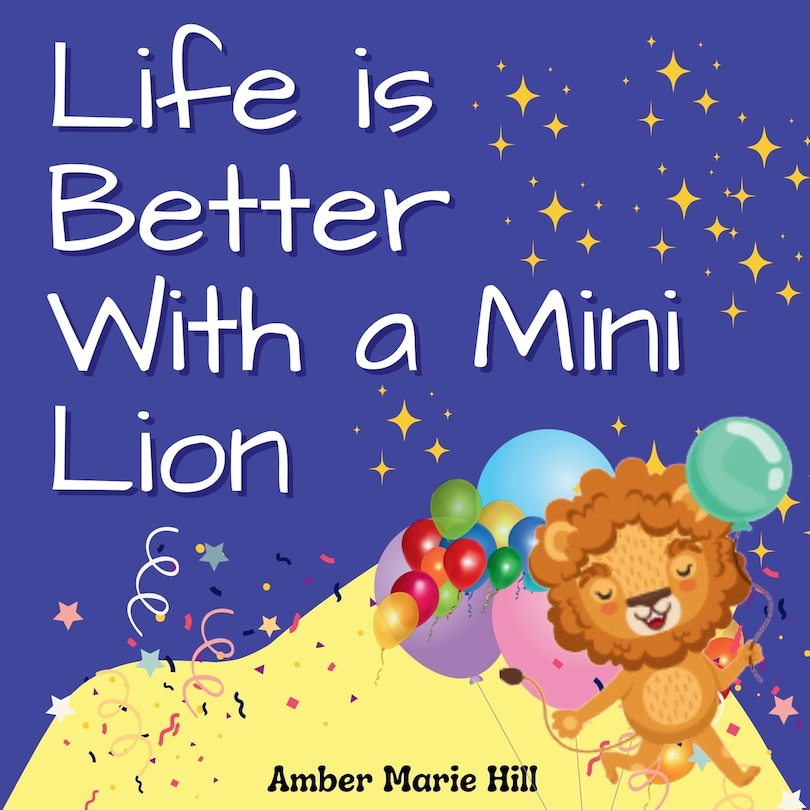 Front cover_Life is Better With a Mini Lion