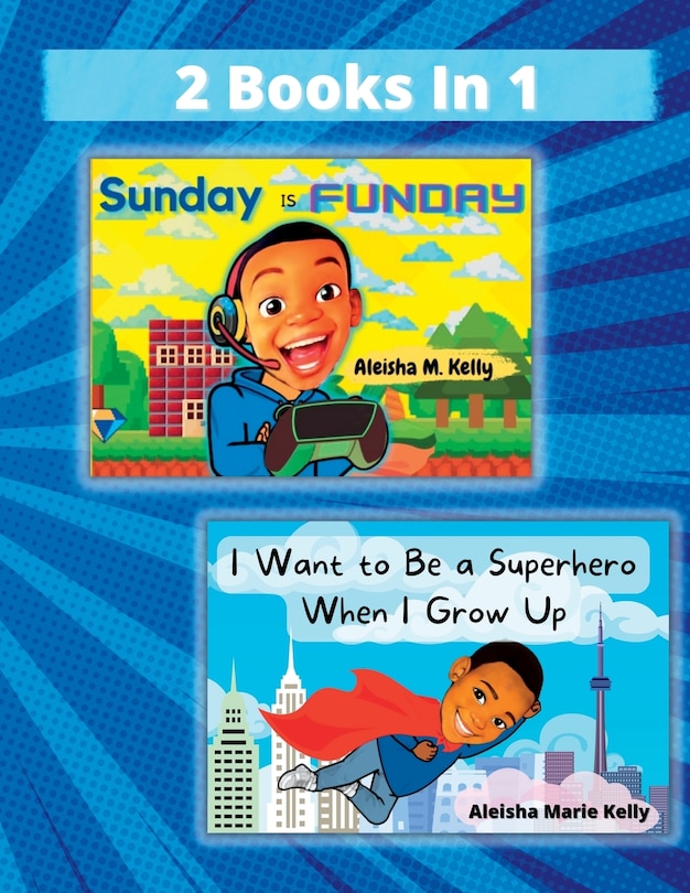 Couverture_Sunday is Funday & I Want to Be a Superhero When I Grow Up 2 Books in 1