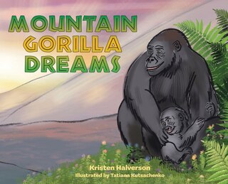 Front cover_Mountain Gorilla Dreams