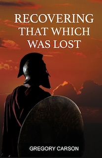 Front cover_Recovering That Which Was Lost