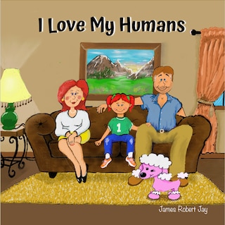 Front cover_I Love My Humans
