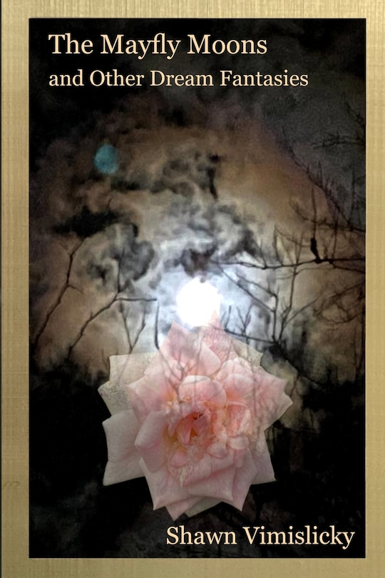 Front cover_The Mayfly Moons and Other Dream Fantasies
