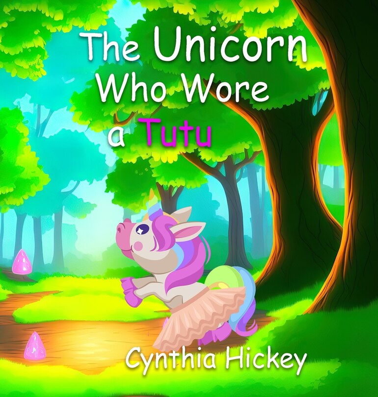 Front cover_The Unicorn Who Wore a Tutu
