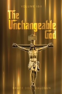 Front cover_The Unchangeable God Volume I & II