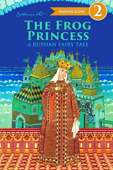 Front cover_The Frog Princess - A Russian Fairy Tale about Love and Loyalty