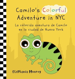 Front cover_Camilo's Colorful Adventure in NYC/La colorida aventura de Camilo en la ciudad de Nueva York