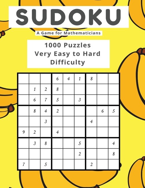 Front cover_Sudoku A Game for Mathematicians 1000 Puzzles Very Easy to Hard Difficulty